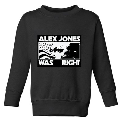 Alex Jones Was Right Toddler Sweatshirt