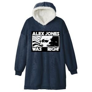 Alex Jones Was Right Hooded Wearable Blanket