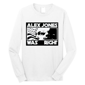 Alex Jones Was Right Long Sleeve Shirt