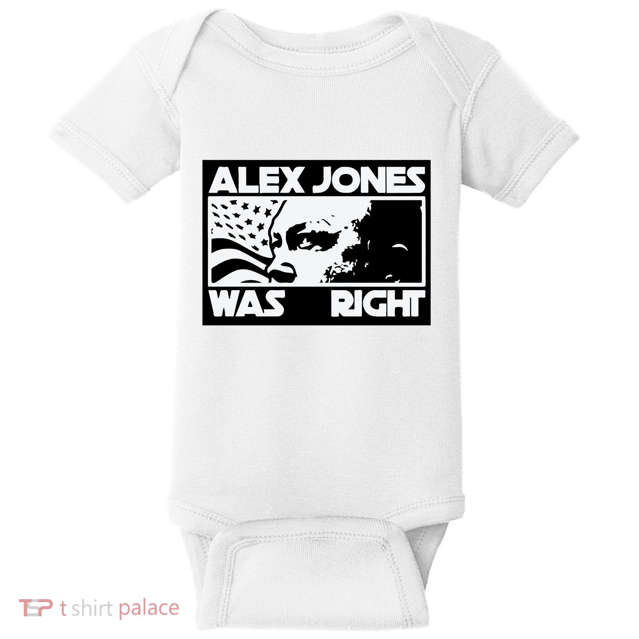 Alex Jones Was Right Baby Bodysuit