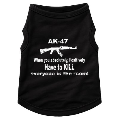 Ak-47 Absolutely Have To Kill Everyone Doggie Tank