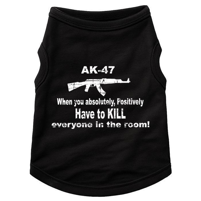 Ak-47 Absolutely Have To Kill Everyone Doggie Tank
