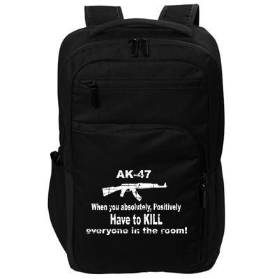 Ak-47 Absolutely Have To Kill Everyone Impact Tech Backpack