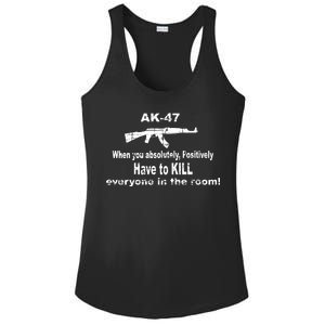 Ak-47 Absolutely Have To Kill Everyone Ladies PosiCharge Competitor Racerback Tank