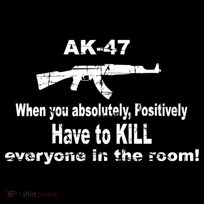 Ak-47 Absolutely Have To Kill Everyone Magnet