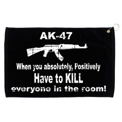 Ak-47 Absolutely Have To Kill Everyone Grommeted Golf Towel