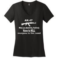 Ak-47 Absolutely Have To Kill Everyone Women's V-Neck T-Shirt