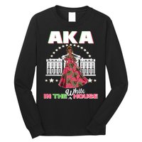 AKA In The White House Kamala Harris AKA Sorority Pride  Long Sleeve Shirt