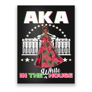 AKA In The White House Kamala Harris AKA Sorority Pride  Poster