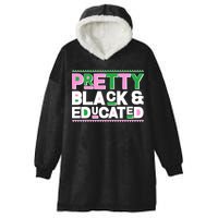 AKA Sorority Pretty Black And Educated Hooded Wearable Blanket