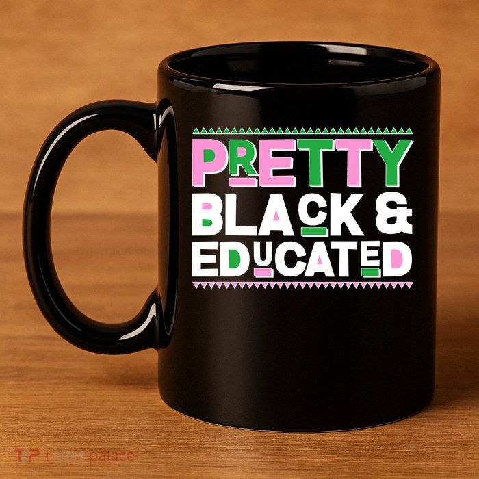 Pretty Black And Educated 11oz C Handle Ceramic Mug