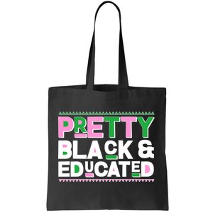 AKA Sorority Pretty Black And Educated Tote Bag