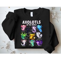 Axolotl Kawaii Axolotls Of The World Axolotl Animals Sweatshirt