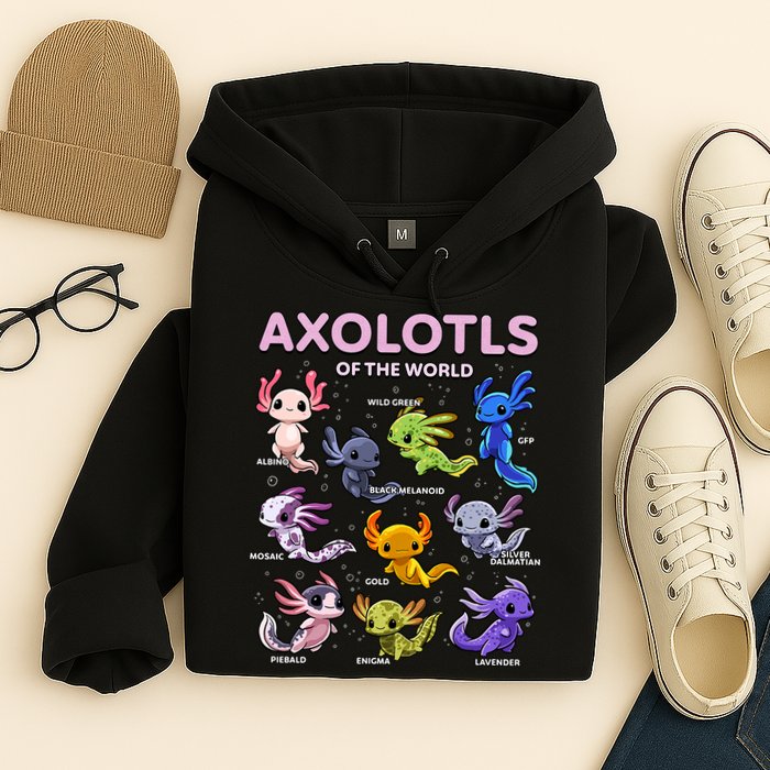Axolotl Kawaii Axolotls Of The World Axolotl Animals Hoodie