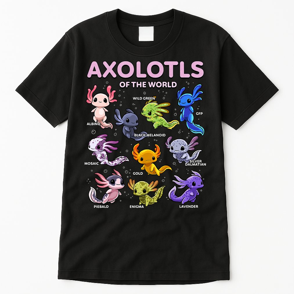 Axolotl Kawaii Axolotls Of The World Axolotl Animals Tall T-Shirt
