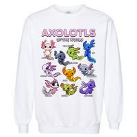 Axolotl Kawaii Axolotls Of The World Axolotl Animals Garment-Dyed Sweatshirt