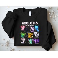 Axolotl Kawaii Axolotls Of The World Axolotl Animals Sweatshirt