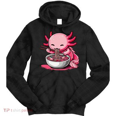 Anime Kawaii Axolotl Eating Ramen Noodles Gift Tie Dye Hoodie