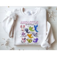 Axolotl Kawaii Axolotls Of The World Axolotl Animals Sweatshirt