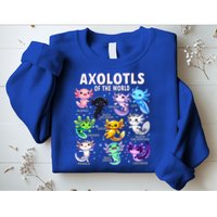 Axolotl Kawaii Axolotls Of The World Axolotl Animals Sweatshirt