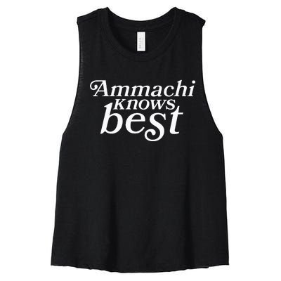 Ammachi Knows Best Grandmother Gift Women's Racerback Cropped Tank