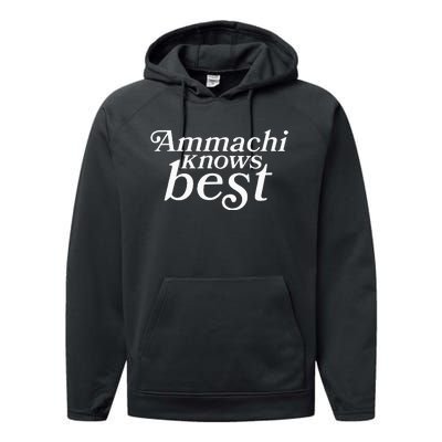 Ammachi Knows Best Grandmother Gift Performance Fleece Hoodie