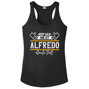 Alfredo Keep Calm And Let Alfredo Handle That Gift Ladies PosiCharge Competitor Racerback Tank