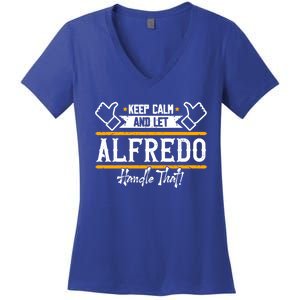 Alfredo Keep Calm And Let Alfredo Handle That Gift Women's V-Neck T-Shirt