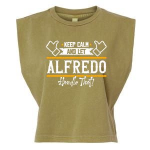 Alfredo Keep Calm And Let Alfredo Handle That Gift Garment-Dyed Women's Muscle Tee