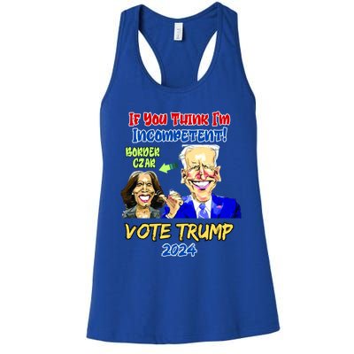 Anti Kamala Harris 2024 Border Czar Incompetent Vote Trump Funny Gift Women's Racerback Tank