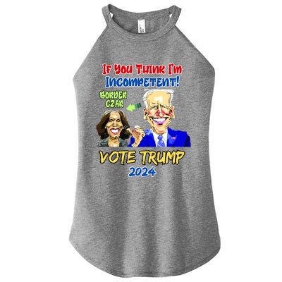 Anti Kamala Harris 2024 Border Czar Incompetent Vote Trump Funny Gift Women's Perfect Tri Rocker Tank