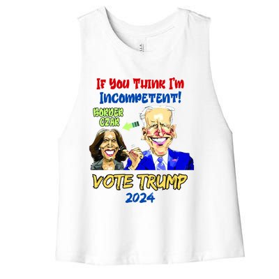 Anti Kamala Harris 2024 Border Czar Incompetent Vote Trump Funny Gift Women's Racerback Cropped Tank