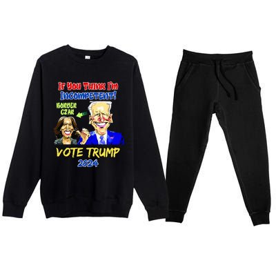 Anti Kamala Harris 2024 Border Czar Incompetent Vote Trump Premium Crewneck Sweatsuit Set