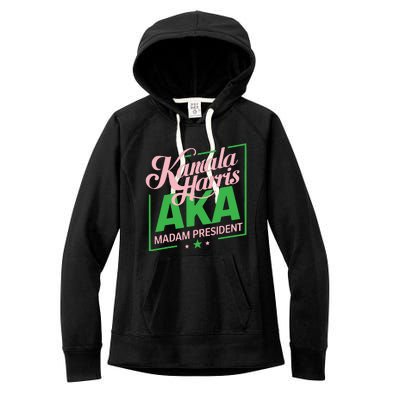 Aka Kamala Harris Madam President Women's Fleece Hoodie