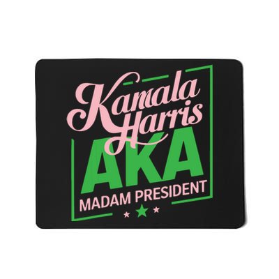 Aka Kamala Harris Madam President Mousepad