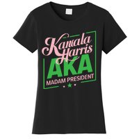 Aka Kamala Harris Madam President Women's T-Shirt