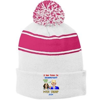 Anti Kamala Harris 2024 Border Czar Incompetent Vote Trump Stripe Pom Pom Beanie