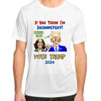 Anti Kamala Harris 2024 Border Czar Incompetent Vote Trump Adult ChromaSoft Performance T-Shirt