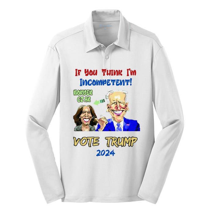 Anti Kamala Harris 2024 Border Czar Incompetent Vote Trump Silk Touch Performance Long Sleeve Polo