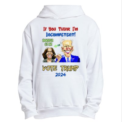 Anti Kamala Harris 2024 Border Czar Incompetent Vote Trump Urban Pullover Hoodie