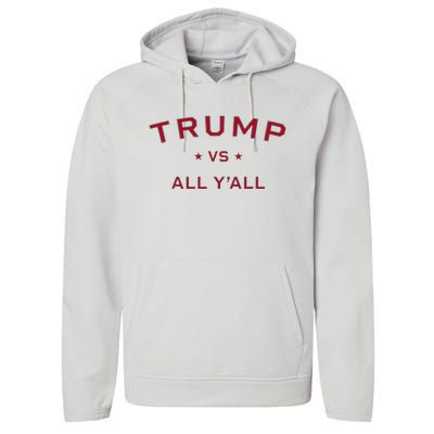 Anti Kamala Harris 24 Pro Trump 2024 Vs All Yall Performance Fleece Hoodie