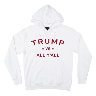 Anti Kamala Harris 24 Pro Trump 2024 Vs All Yall Hoodie