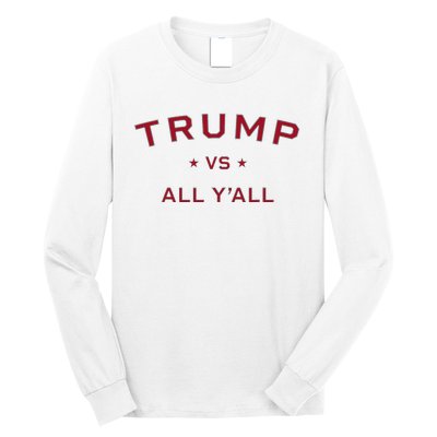 Anti Kamala Harris 24 Pro Trump 2024 Vs All Yall Long Sleeve Shirt