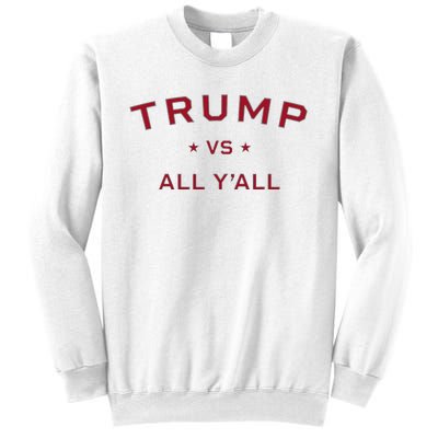 Anti Kamala Harris 24 Pro Trump 2024 Vs All Yall Sweatshirt