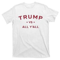 Anti Kamala Harris 24 Pro Trump 2024 Vs All Yall T-Shirt