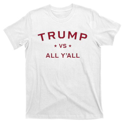 Anti Kamala Harris 24 Pro Trump 2024 Vs All Yall T-Shirt