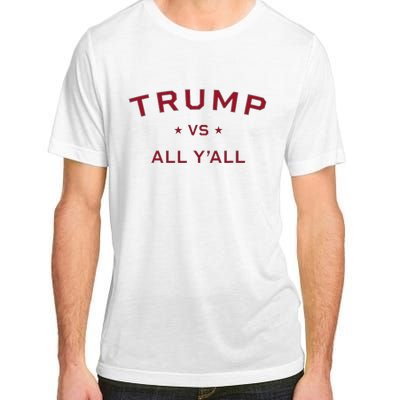 Anti Kamala Harris 24 Pro Trump 2024 Vs All Yall Adult ChromaSoft Performance T-Shirt