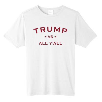 Anti Kamala Harris 24 Pro Trump 2024 Vs All Yall Tall Fusion ChromaSoft Performance T-Shirt