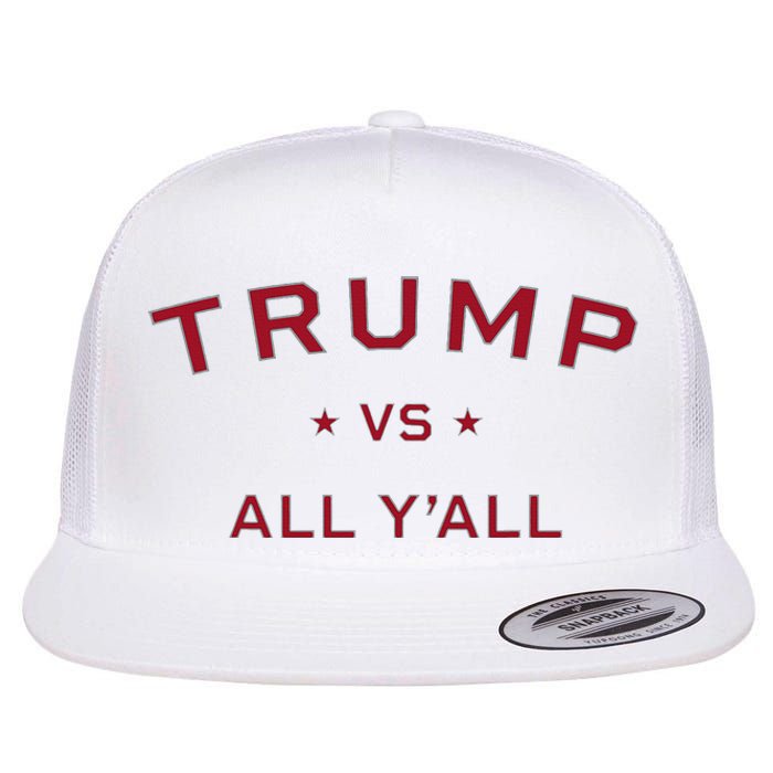 Anti Kamala Harris 24 Pro Trump 2024 Vs All Yall Flat Bill Trucker Hat