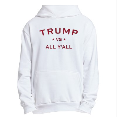 Anti Kamala Harris 24 Pro Trump 2024 Vs All Yall Urban Pullover Hoodie